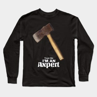 Trust me I'm an Axpert Long Sleeve T-Shirt